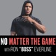 No Matter The Game Podcast