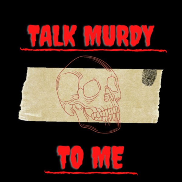 Talk Murdy to Me Artwork