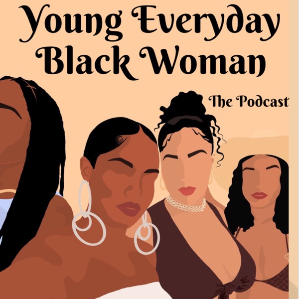 Young Everyday Black Woman Podcast Artwork