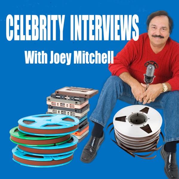 Celebrity Interviews with Joey Mitchell Artwork