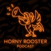 Horny Rooster Podcast  artwork