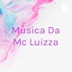 Música Da Mc Luizza