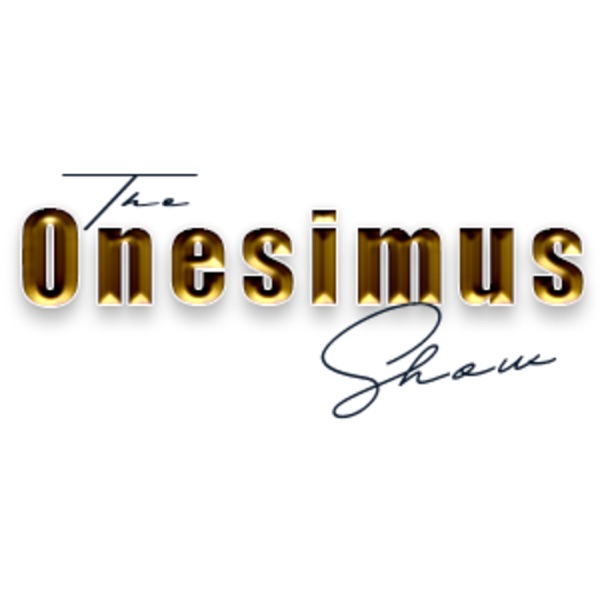 Onesimus Show Podcast Artwork