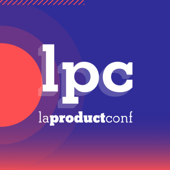 La Product Conf - LPC