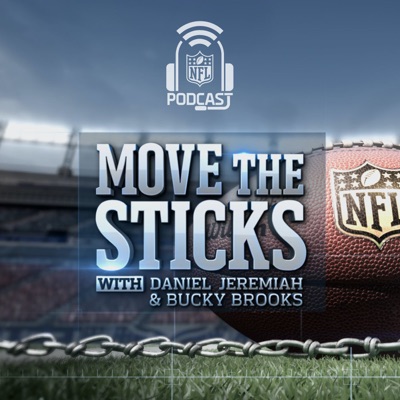 NFL: Move the Sticks with Daniel Jeremiah & Bucky Brooks NFL: Move the Sticks with Daniel Jeremiah & Bucky Brooks