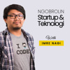 Ngobrolin Startup & Teknologi - Imre Nagi