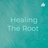 Healing The Root  artwork