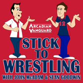 Stick To Wrestling with John McAdam - Arcadian Vanguard