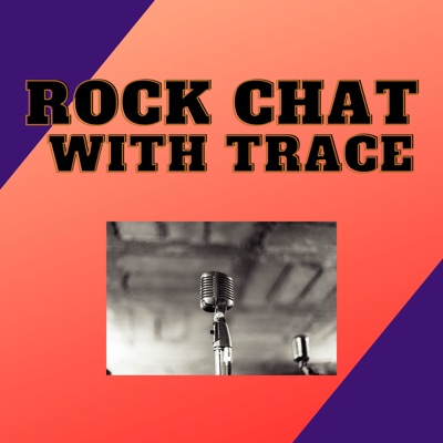Rock Chat With Trace
