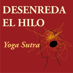 Yoga Sutra 2.2 Menos aflicciones y mas integracion