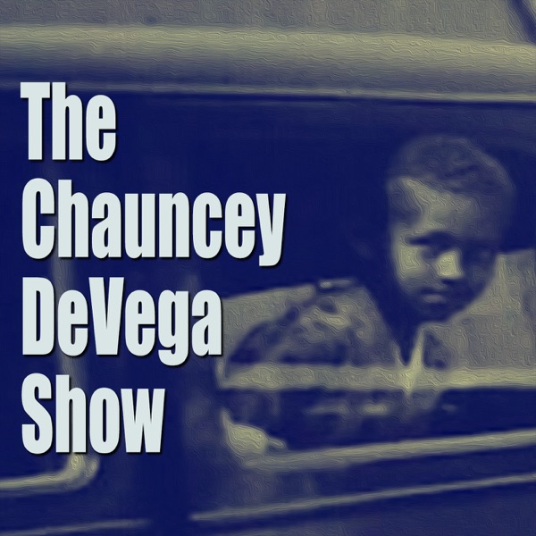 The Chauncey DeVega Show Artwork