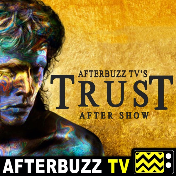 Trust Reviews and After Show - AfterBuzz TV Artwork
