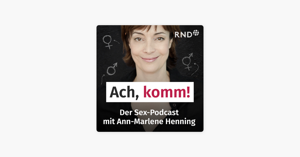 ‎ach Komm Der Sex Podcast On Apple Podcasts 