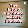 The Fitted Furniture Makers Podcast