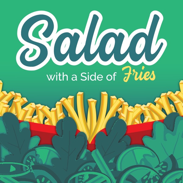 Salad With a Side of Fries Artwork