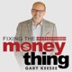 Fixing The Money Thing with Gary Keesee