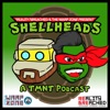 Shellheads: A TMNT Podcast artwork