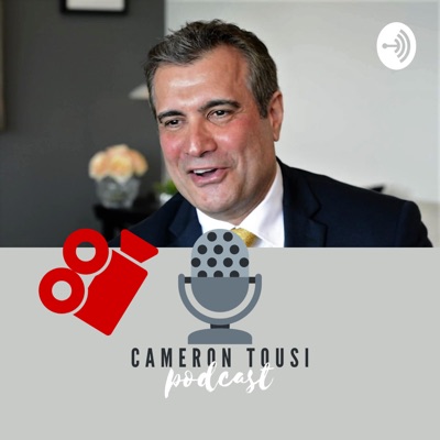 The Cameron Tousi Podcast:Cameron Tousi