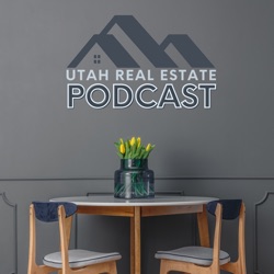 Utah Real Estate Podcast