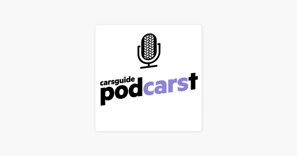 The CarsGuide Podcast on Apple Podcasts