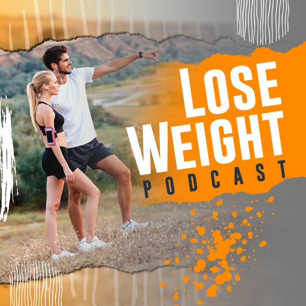 Lose Weight Podcast Artwork