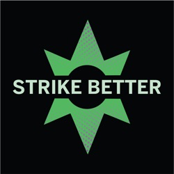 Strike Better Podcast