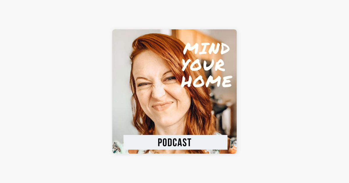 ‎The Mind Your Home Podcast on Apple Podcasts