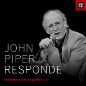 John Piper Responde - Ministério Fiel