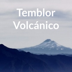 Temblor Volcánico 03: El volcán Villarrica, su personalidad, y el riesgo