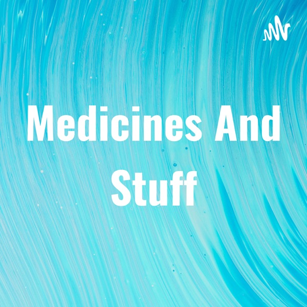 Medicines And Stuff Artwork