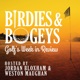 Birdies & Bogeys: Golf's Week in Review