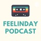 Feelinday Podcast