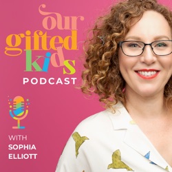#077 Parents Guide to Gifted Kids’ First Years of School Series #2 Part 2 w/ Stephanie Higgs