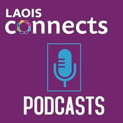 Laois Connects Podcasts