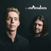 The Minimalists Podcast - Joshua Fields Millburn, Ryan Nicodemus