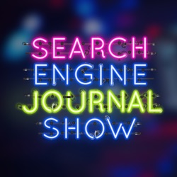 The Search Engine Journal Show