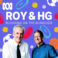 Roy and HG - Bludging on the Blindside podcast