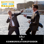 Sälj & Kommunikationspodden - Magnusson & Kröger