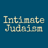 Intimate Judaism: A Jewish Approach to Intimacy, Sexuality, and Relationships - Talli Rosenbaum and Rabbi Scott Kahn