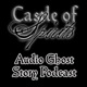 Castle of Spirits Audio Ghost Stories Podcast #17