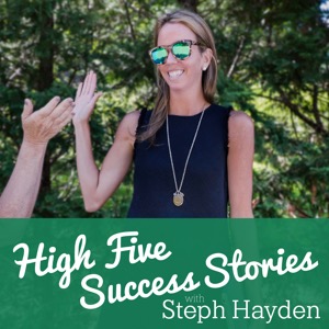 High Five Success Stories by Steph Hayden