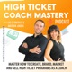 High Ticket Coach Mastery with Luz C. Gonzalez and Matt Jakstis
