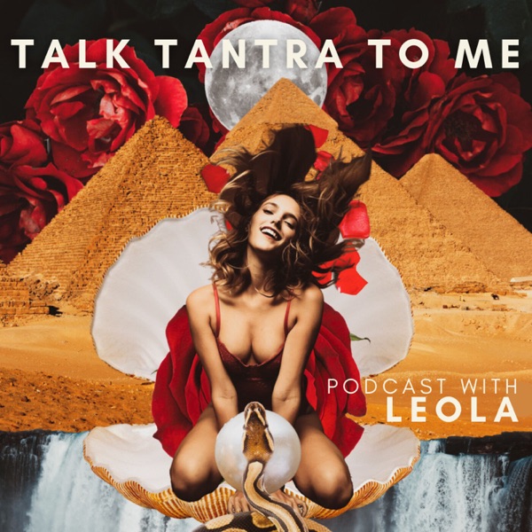Talk Tantra to Me with Leola