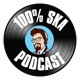 100% Ska Podcast S07E08 – Somewhere Between an Earthquake and an Eclipse