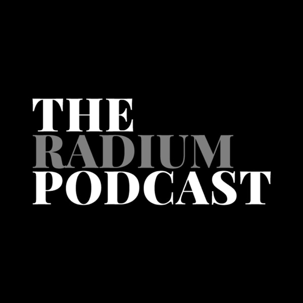 The Radium Podcast