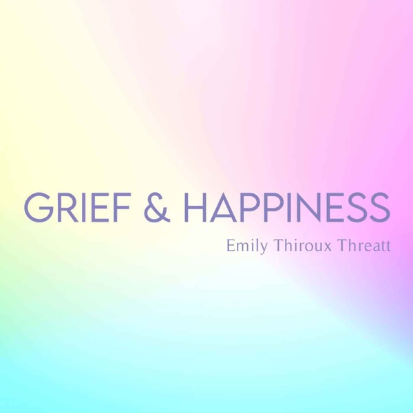 Grief & Happiness Artwork