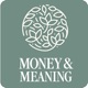 The Money and Meaning Show