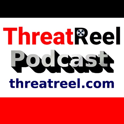 Introducing the ThreatReel Podcast | ThreatReel Pilot Episode S01E00