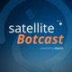 satellite Botcast