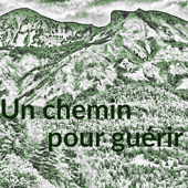 Un chemin pour guérir - Un chemin pour guérir